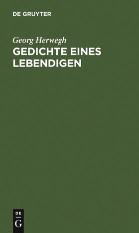 Herwegh |  Gedichte eines Lebendigen | Buch |  Sack Fachmedien