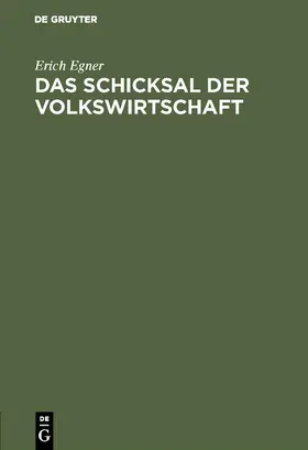 Egner |  Das Schicksal der Volkswirtschaft | Buch |  Sack Fachmedien