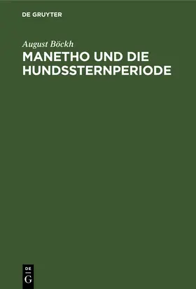 Böckh |  Manetho und die Hundssternperiode | Buch |  Sack Fachmedien