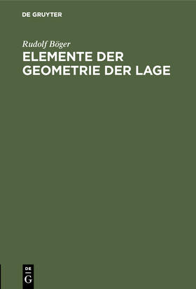 Böger |  Elemente der Geometrie der Lage | Buch |  Sack Fachmedien