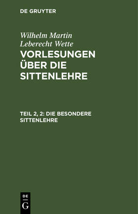 Wette |  Die besondere Sittenlehre | Buch |  Sack Fachmedien