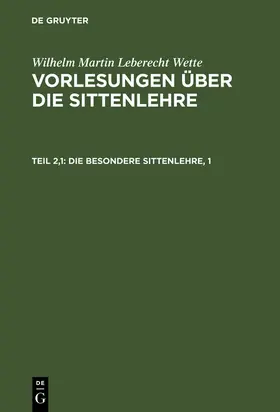 Wette |  Die besondere Sittenlehre, 1 | Buch |  Sack Fachmedien