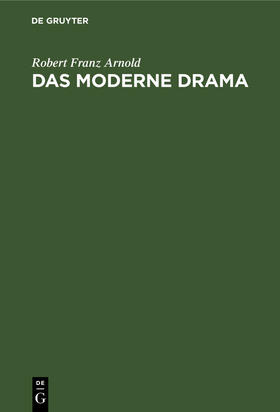 Arnold |  Das moderne Drama | Buch |  Sack Fachmedien
