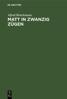 Brinckmann |  Matt in zwanzig Zügen | Buch |  Sack Fachmedien