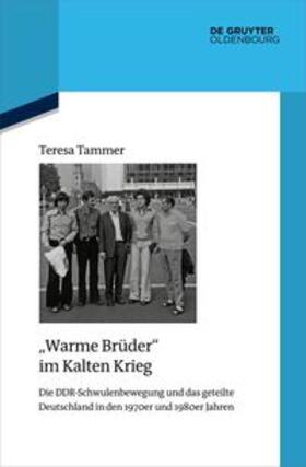 Tammer |  "Warme Brüder" im Kalten Krieg | eBook | Sack Fachmedien