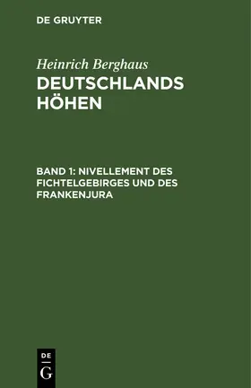 Berghaus |  Nivellement des Fichtelgebirges und des Frankenjura | Buch |  Sack Fachmedien