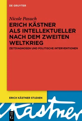 Pasuch |  Erich Kästner als Intellektueller nach dem Zweiten Weltkrieg | Buch |  Sack Fachmedien