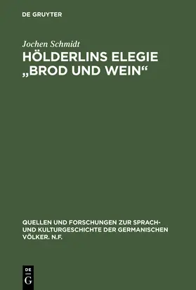 Schmidt |  Hölderlins Elegie "Brod und Wein" | Buch |  Sack Fachmedien