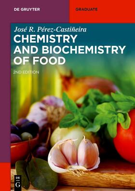 Pérez-Castiñeira |  Chemistry and Biochemistry of Food | eBook | Sack Fachmedien