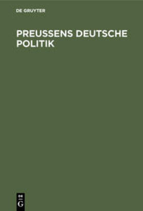 Degruyter |  Preußens Deutsche Politik | Buch |  Sack Fachmedien