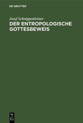 Schnippenkötter |  Der entropologische Gottesbeweis | Buch |  Sack Fachmedien