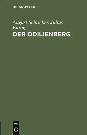 Euting / Schricker |  Der Odilienberg | Buch |  Sack Fachmedien