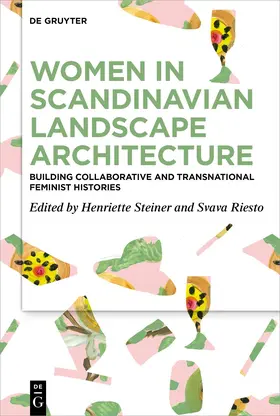 Steiner / Riesto |  Women in Scandinavian Landscape Architecture | Buch |  Sack Fachmedien