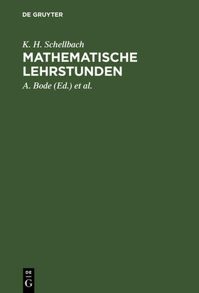 Schellbach / Fischer / Bode | Mathematische Lehrstunden | Buch | 978-3-11-111922-9 | sack.de