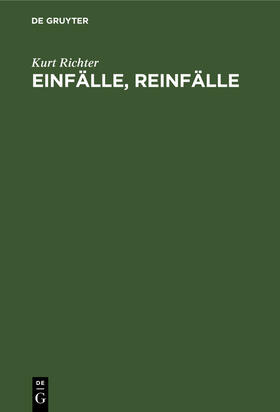 Richter |  Einfälle, Reinfälle | Buch |  Sack Fachmedien