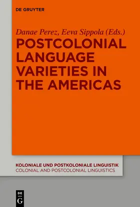 Sippola / Perez |  Postcolonial Language Varieties in the Americas | Buch |  Sack Fachmedien