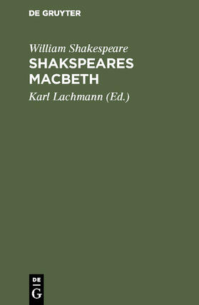Shakespeare / Lachmann |  Shakspeare¿s Macbeth | Buch |  Sack Fachmedien