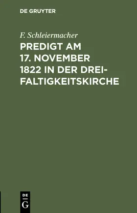 Schleiermacher |  Predigt am 17. November 1822 in der Dreifaltigkeitskirche | Buch |  Sack Fachmedien