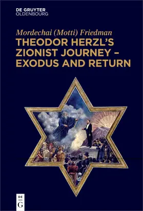 Friedman |  Theodor Herzl¿s Zionist Journey ¿ Exodus and Return | Buch |  Sack Fachmedien