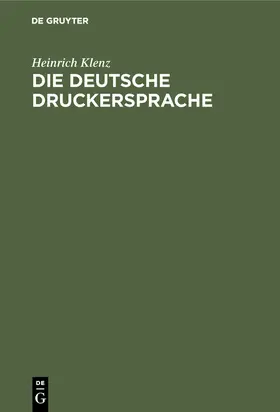 Klenz |  Die deutsche Druckersprache | Buch |  Sack Fachmedien