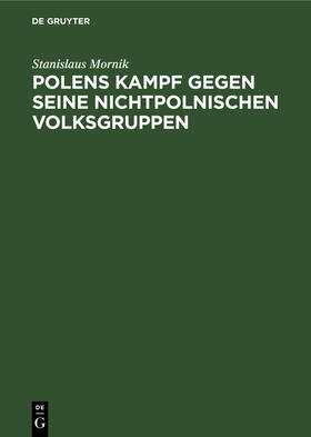 Mornik |  Polens Kampf gegen seine nichtpolnischen Volksgruppen | Buch |  Sack Fachmedien