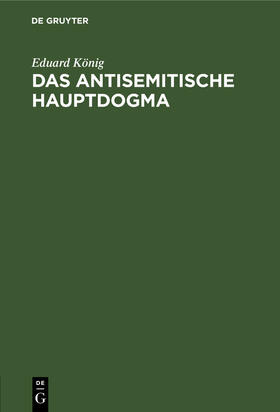 König |  Das antisemitische Hauptdogma | Buch |  Sack Fachmedien