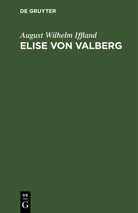 Iffland |  Elise von Valberg | Buch |  Sack Fachmedien