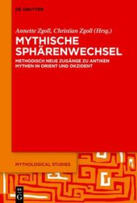 Zgoll |  Mythische Sphärenwechsel | Buch |  Sack Fachmedien