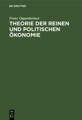Oppenheimer |  Theorie der reinen und politischen Ökonomie | Buch |  Sack Fachmedien