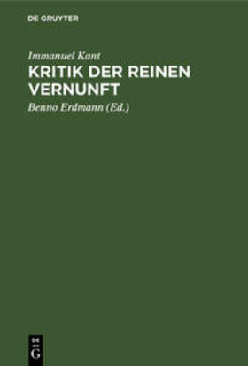 Kant / Erdmann |  Kritik der reinen Vernunft | Buch |  Sack Fachmedien