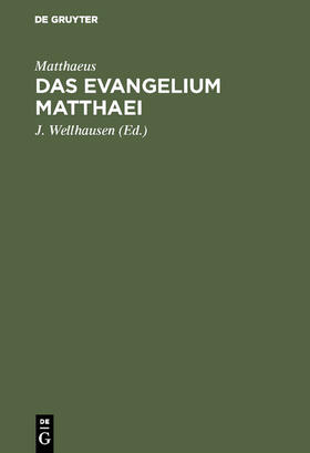 Matthaeus / Wellhausen |  Das Evangelium Matthaei | Buch |  Sack Fachmedien