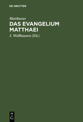 Matthaeus / Wellhausen |  Das Evangelium Matthaei | Buch |  Sack Fachmedien