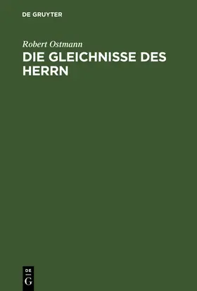 Ostmann |  Die Gleichnisse des Herrn | Buch |  Sack Fachmedien