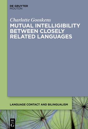 Gooskens |  Mutual Intelligibility between Closely Related Languages | Buch |  Sack Fachmedien