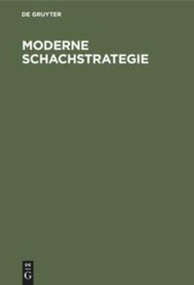 Degruyter |  Moderne Schachstrategie | Buch |  Sack Fachmedien