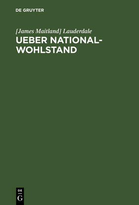 Lauderdale |  Ueber National-Wohlstand | Buch |  Sack Fachmedien