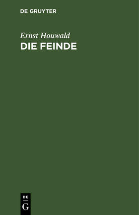 Houwald |  Die Feinde | Buch |  Sack Fachmedien