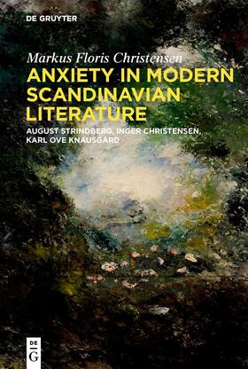 Floris Christensen |  Anxiety in Modern Scandinavian Literature | eBook | Sack Fachmedien