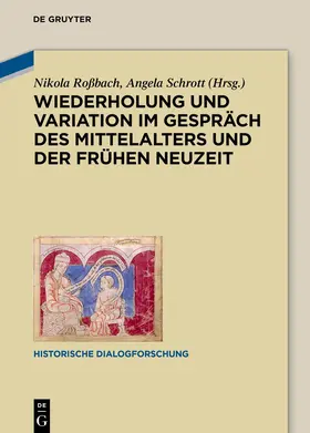 Roßbach / Schrott | Wiederholung und Variation im Gespräch des Mittelalters und der Frühen Neuzeit | E-Book | sack.de