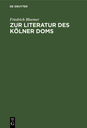 Bloemer |  Zur Literatur des Kölner Doms | Buch |  Sack Fachmedien