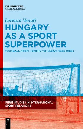 Venuti |  Hungary as a Sport Superpower | eBook | Sack Fachmedien