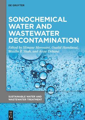 Merouani / Hamdaoui / Shah |  Sonochemical Water and Wastewater Decontamination | eBook | Sack Fachmedien