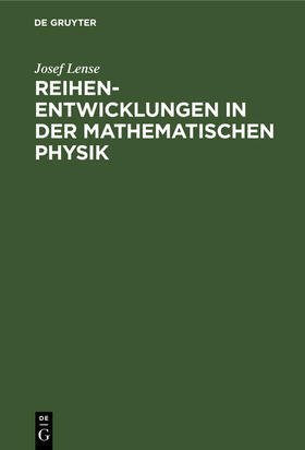 Lense |  Reihenentwicklungen in der mathematischen Physik | Buch |  Sack Fachmedien