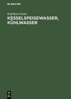 Freier |  Kesselspeisewasser, Kühlwasser | Buch |  Sack Fachmedien