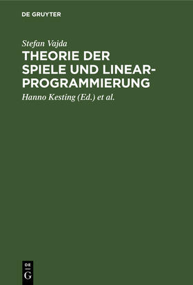 Vajda / Rittel / Kesting |  Theorie der Spiele und Linearprogrammierung | Buch |  Sack Fachmedien