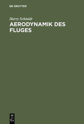 Schmidt |  Aerodynamik des Fluges | Buch |  Sack Fachmedien