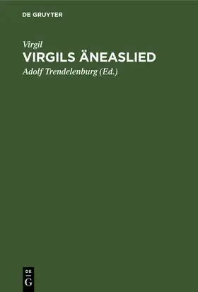 Virgil / Trendelenburg |  Virgils Äneaslied | Buch |  Sack Fachmedien