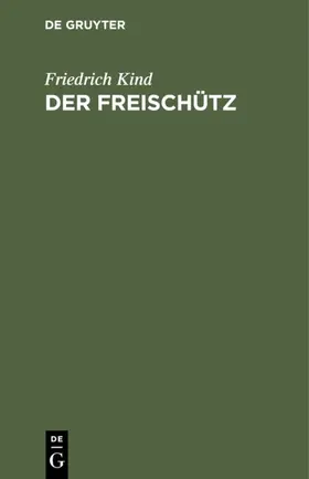 Kind |  Der Freischütz | Buch |  Sack Fachmedien