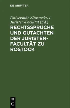  Rechtssprüche und Gutachten der Juristen-Facultät zu Rostock | Buch |  Sack Fachmedien