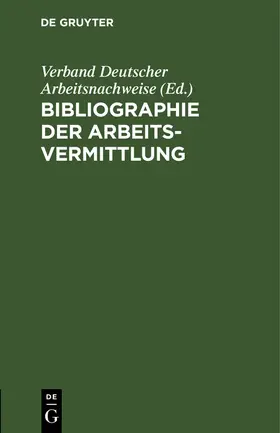  Bibliographie der Arbeitsvermittlung | Buch |  Sack Fachmedien